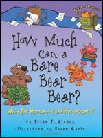 How Much Can a Bare Bear Bear: What Are Homonyms and Homophones