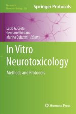 In Vitro Neurotoxicology: Methods and Protocols Methods in Molecular Biology 758