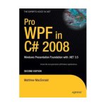 Pro WPF in C 2008: Windows Presentation Foundation with. NET 3. 5